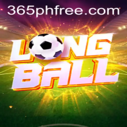 Exploring LongBall: A Revolutionary Game with 365PH.COM